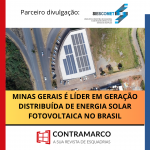 MINAS GERAIS É LÍDER EM GERAÇÃO DISTRIBUÍDA DE ENERGIA SOLAR FOTOVOLTAICA NO BRASIL